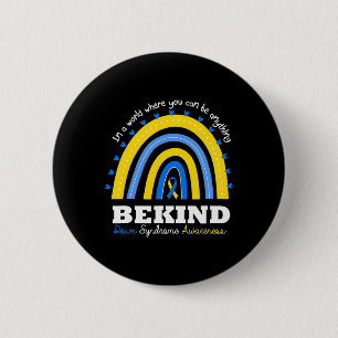Be Kind World Down Syndrome Day Awareness Supporte 2 Inch Round Button