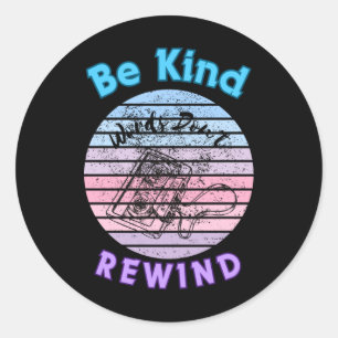 Be Kind Worlds Don't Rewind Sticker 