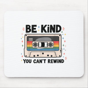 Be Kind You Can't Rewind Funny Vintage  Mouse Pad