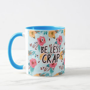 Be less crap mug