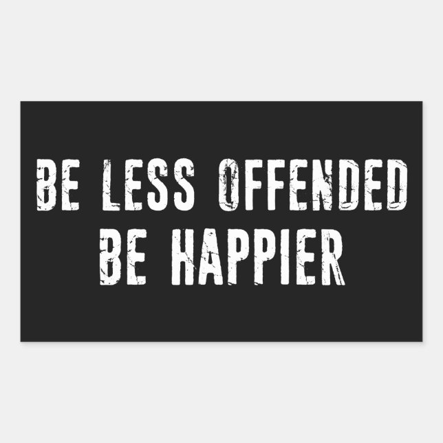 Be Less Offended Be Happier Sticker (Front)