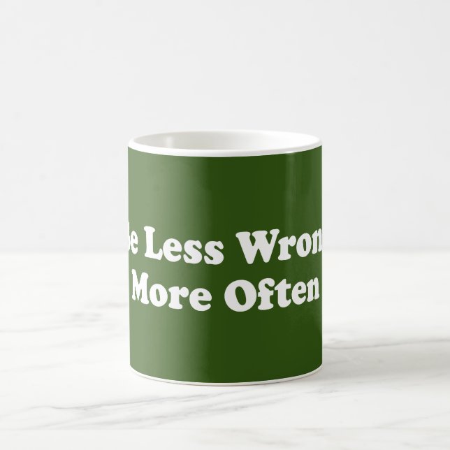 Be Less Wrong More Often Coffee Mug (Center)