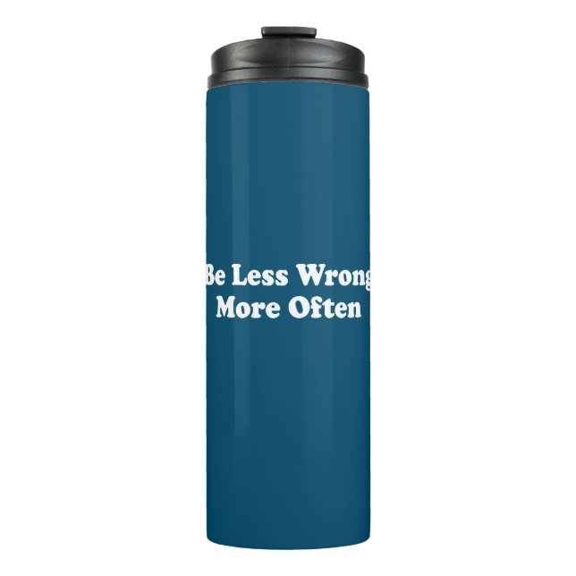 Be Less Wrong More Often Thermal Tumbler (Front)