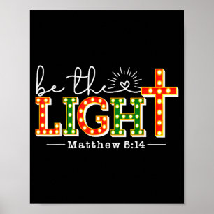 Be Light Christmas Christian Lights Matthew 5_14 B Poster