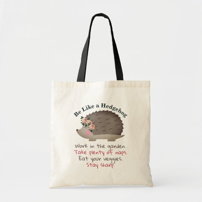 Be Like a Hedgehog Tote Bag (Front)