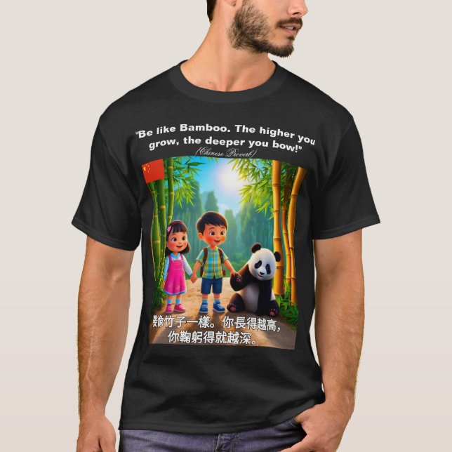 BE LIKE BAMBOO (Chinese Proverb) T-Shirt (Front)