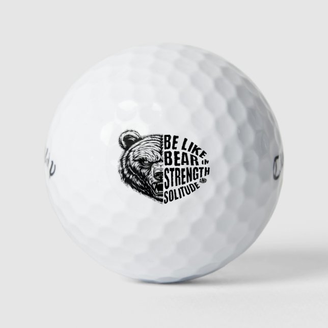 Be Like Bear In Strength and Solitude Golf Balls (Front)