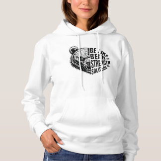 Be Like Bear In Strength and Solitude Hoodie
