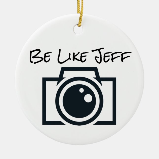 Be Like Jeff Christmas Ceramic Ornament (Front)