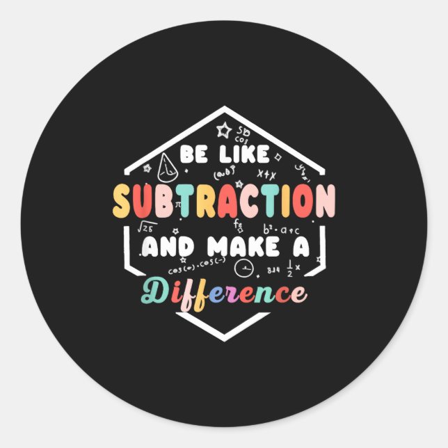 Be Like Subtraction Math Quote Chalkboard Teacher  Classic Round Sticker (Front)