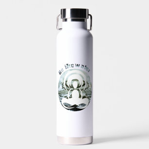 Be like water daily zen bottle