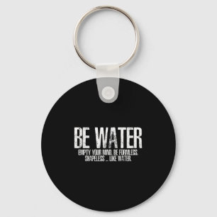 Be Like Water Martial Arts Taoism Kung Fu Wu Wei N Keychain