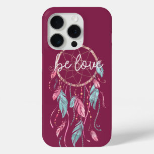 Be Love Dream Catcher iPhone 15 Pro Case