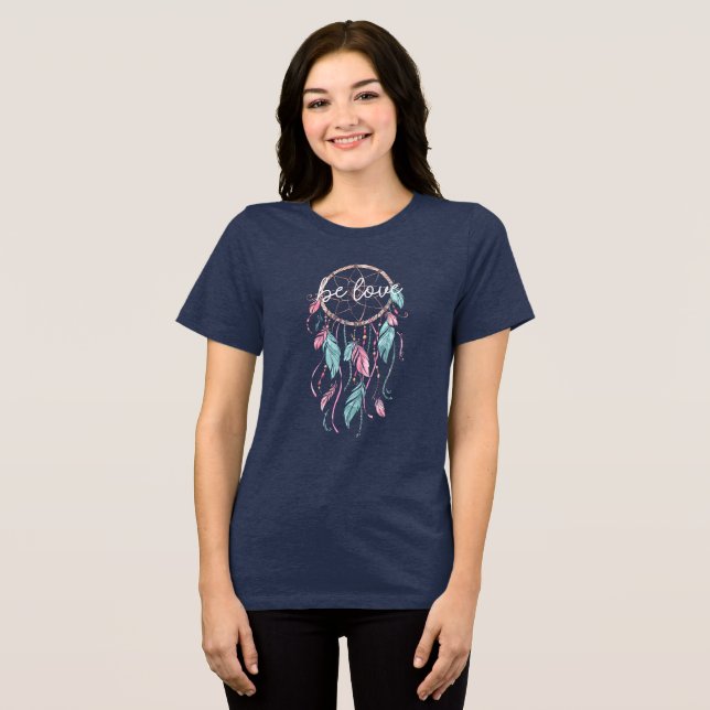 Be Love Dream Catcher Tri-Blend Shirt (Front Full)