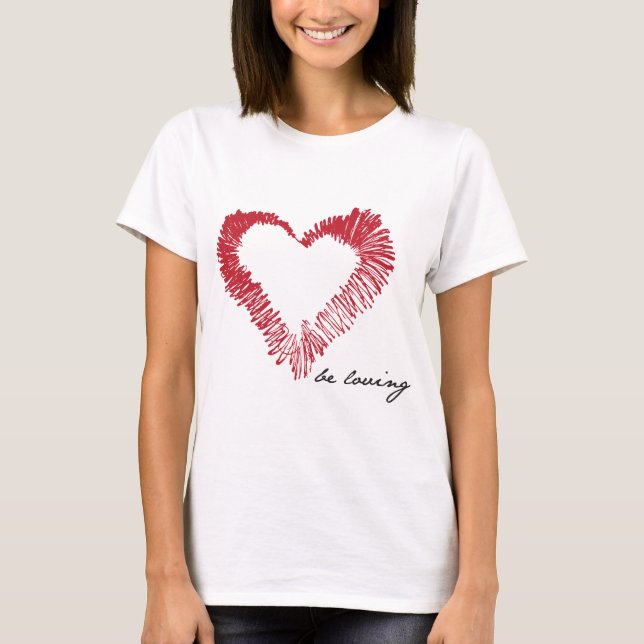 Be Loving T-Shirt (Front)