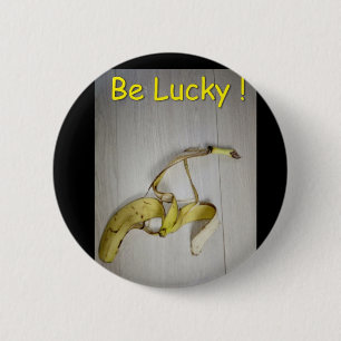 Be Lucky ! 2 Inch Round Button