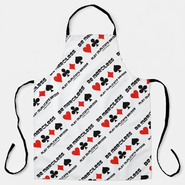 Be Merciless Play Duplicate Bridge Four Card Suits Apron (Front)