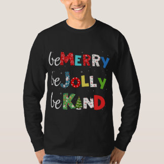 Be Merry Be Jolly Be Kind Christmas Tree Family Ch T-Shirt
