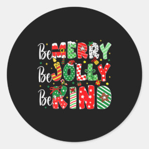 Be Merry Be Jolly Be Kind Merry Christmas Teacher  Classic Round Sticker