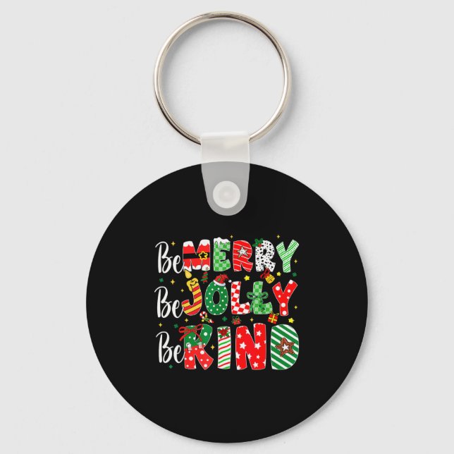 Be Merry Be Jolly Be Kind Merry Christmas Teacher  Keychain (Front)