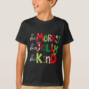 Be Merry Be Jolly Be Kind Merry Christmas Teacher  T-Shirt