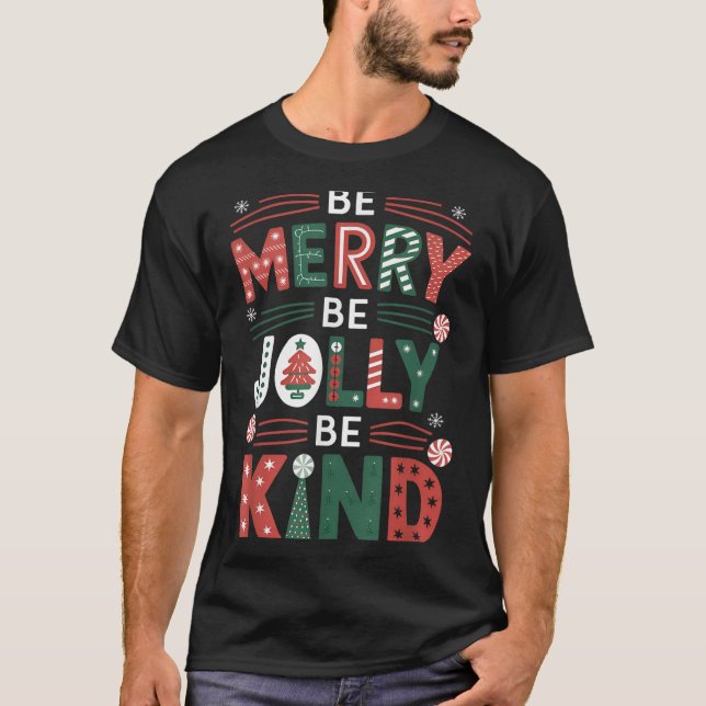 Be-merry Be Jolly Be Kind Shirt Merry Xmas Teacher (Front)