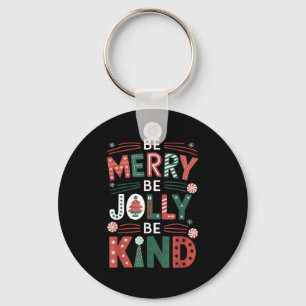 Be-merry Be Jolly Be Kind Shirt Merry Xmas Teacher Keychain