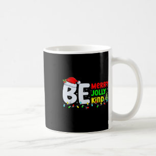 Be Merry Be Jolly Be Kind Teacher Christmas Holida Coffee Mug