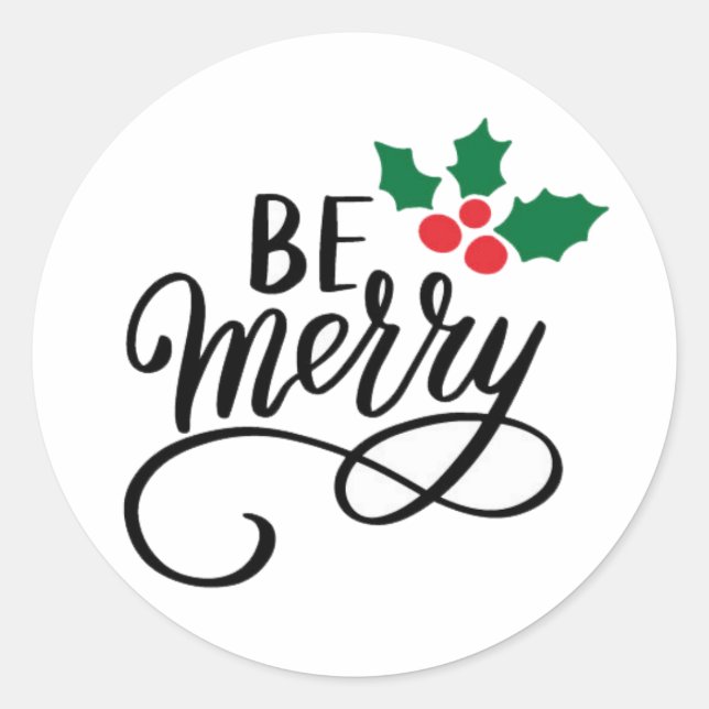 Be Merry   Classic Round Sticker (Front)