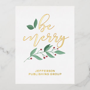 Be Merry Holly Modern Business Holiday Foil Card