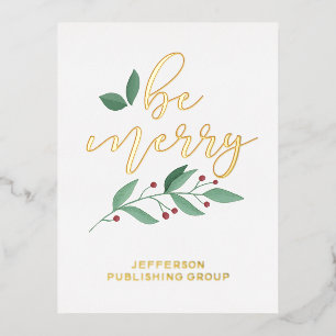 Be Merry Holly Modern Business Holiday Foil Card