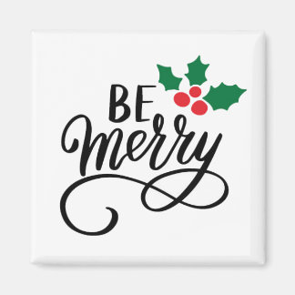 Be Merry  Magnet