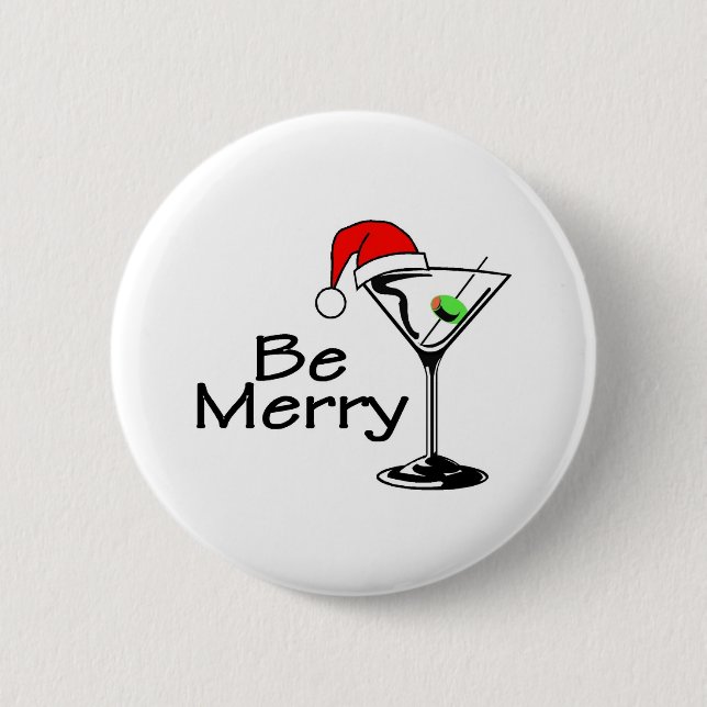 Be Merry Martini 2 Inch Round Button (Front)