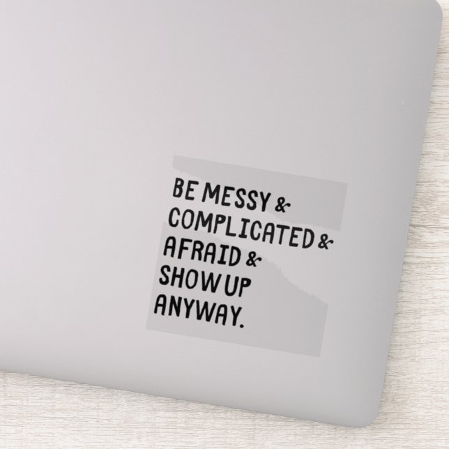 Be Messy Vinyl Stickers (Detail)