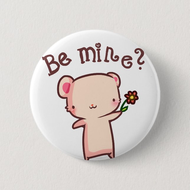 Be mine? 2 inch round button (Front)