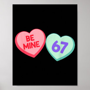 Be Mine 67 Cute Valentine Meme Heart Saying Poster