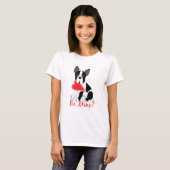 Be Mine? Boston Terrier Valentine's Day Shirt (Front Full)