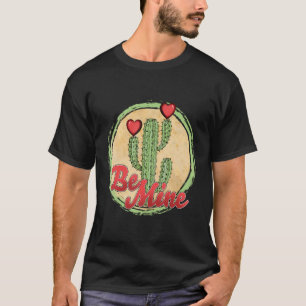 Be Mine Cactus Valentines Day Retro Heart Love Boh T-Shirt
