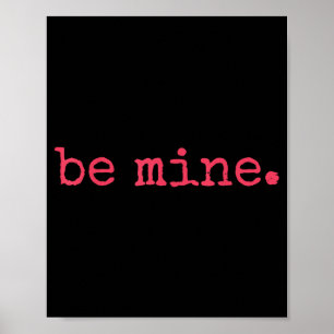 Be Mine - Fine Funny Couple Matching Valentine's D Poster