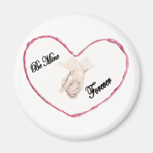 Be Mine Forever Heart with Clasped Hands Magnet