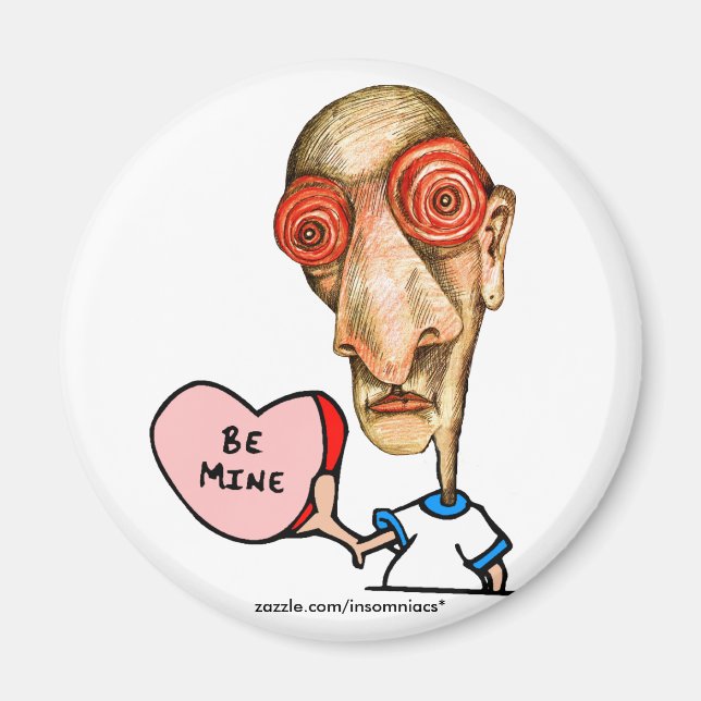 Be+Mine Insomniac Magnet (Front)