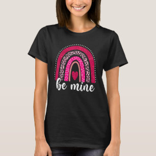 Be Mine Leopard Rainbow Heart Happy Valentine's Da T-Shirt