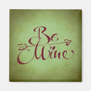 Be Mine Magnet