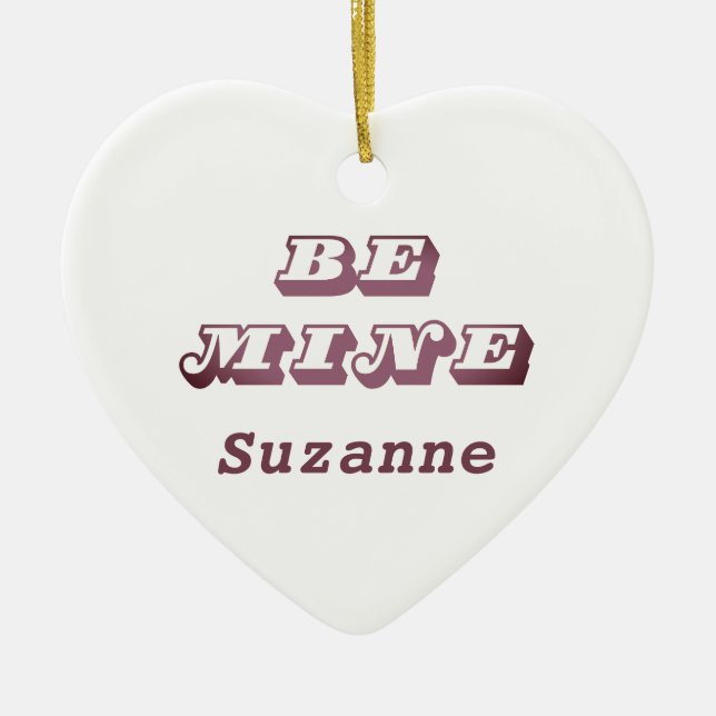 Be Mine Name Retro Valentine Ornament (Front)