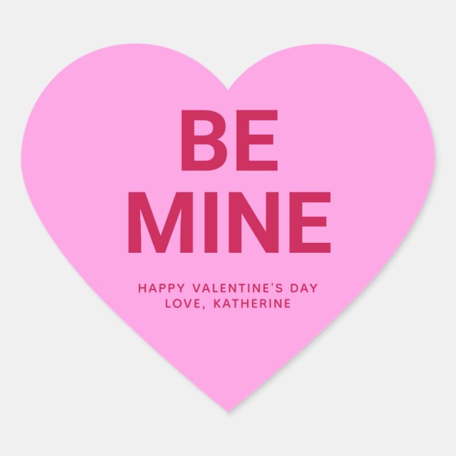 Be Mine pink custom message cute Valentine's Day Heart Sticker (Front)