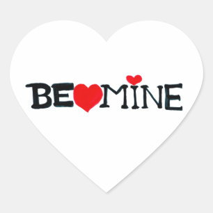 BE MINE Stickers