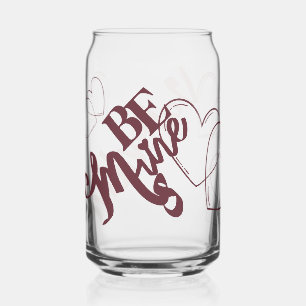 Be Mine Valentine Can Glass