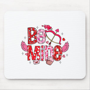 Be Mine Valentine Cute Valentine’s Day Mouse Pad