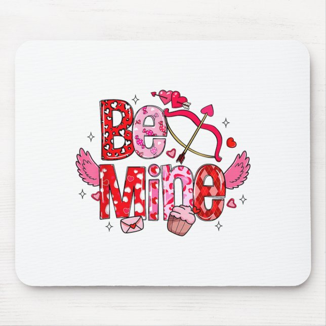 Be Mine Valentine Cute Valentine’s Day  Mouse Pad (Front)