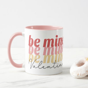 Be Mine Valentine Mug